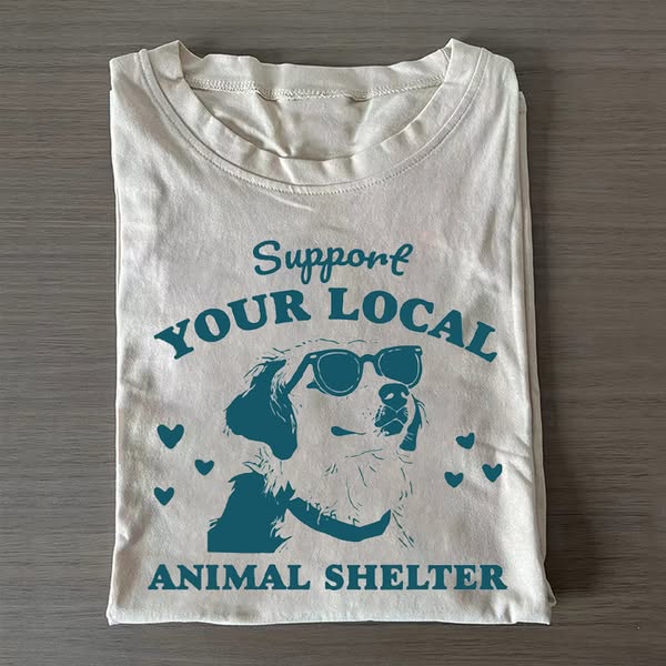 Support Your Local Animal Shelter T-shirt