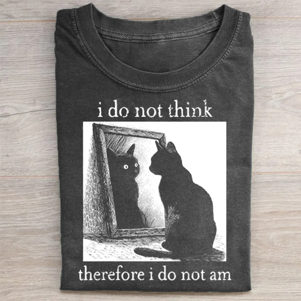 Therefore I Do Not Am Washed Tee