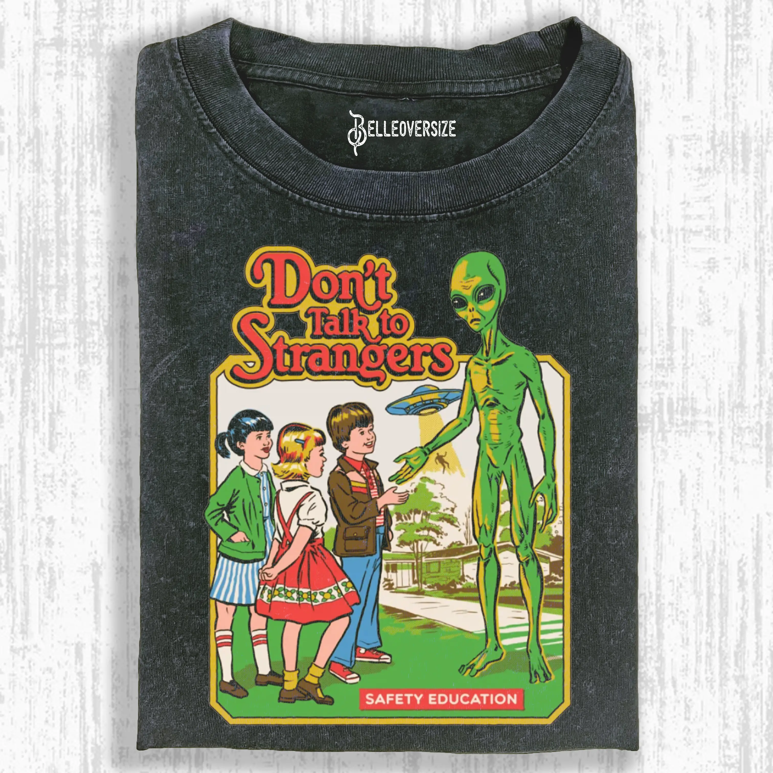 DON'T TALK TO STRANGERS STRETCHED T-SHIRT