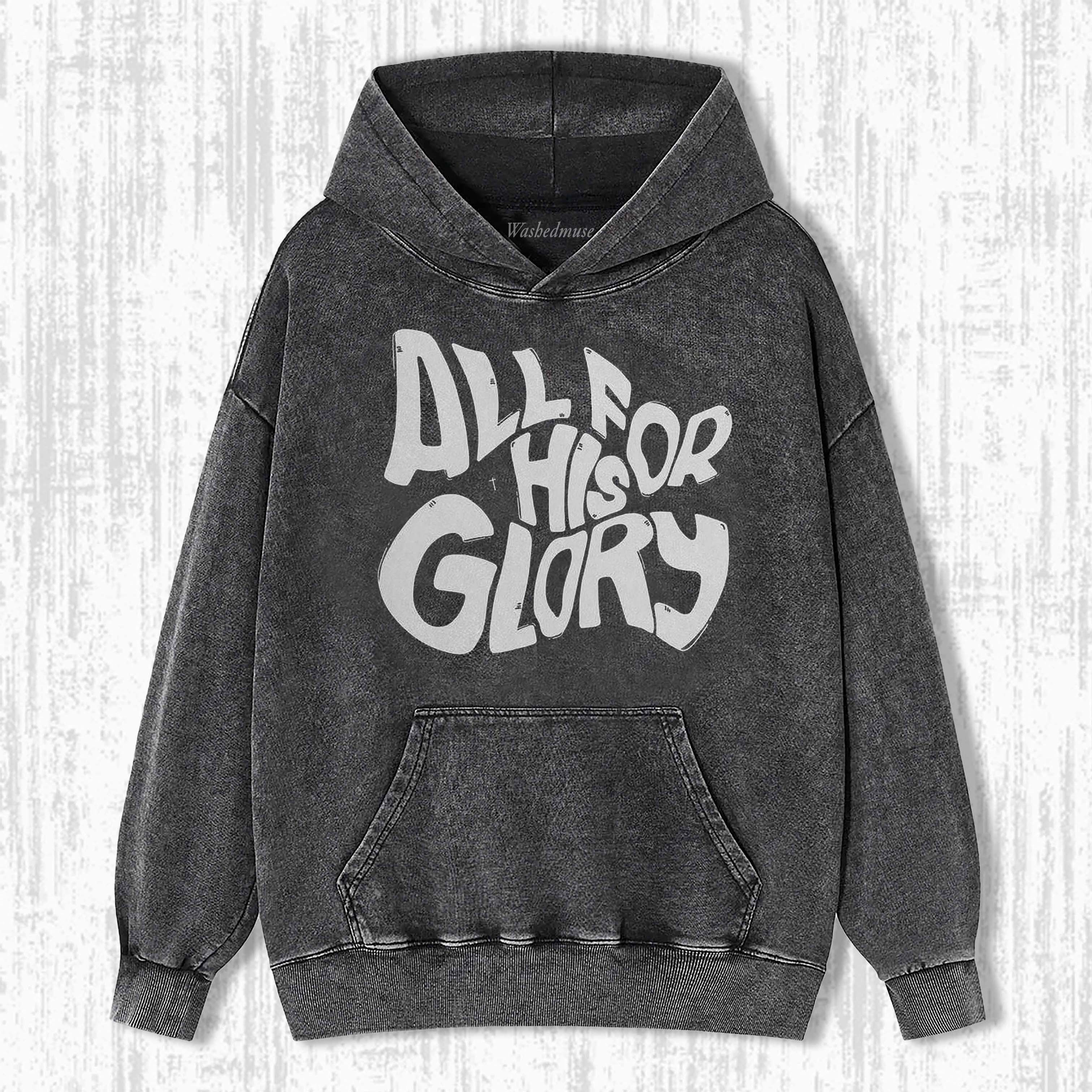 ALL FOR HIS GLORY HOODIE