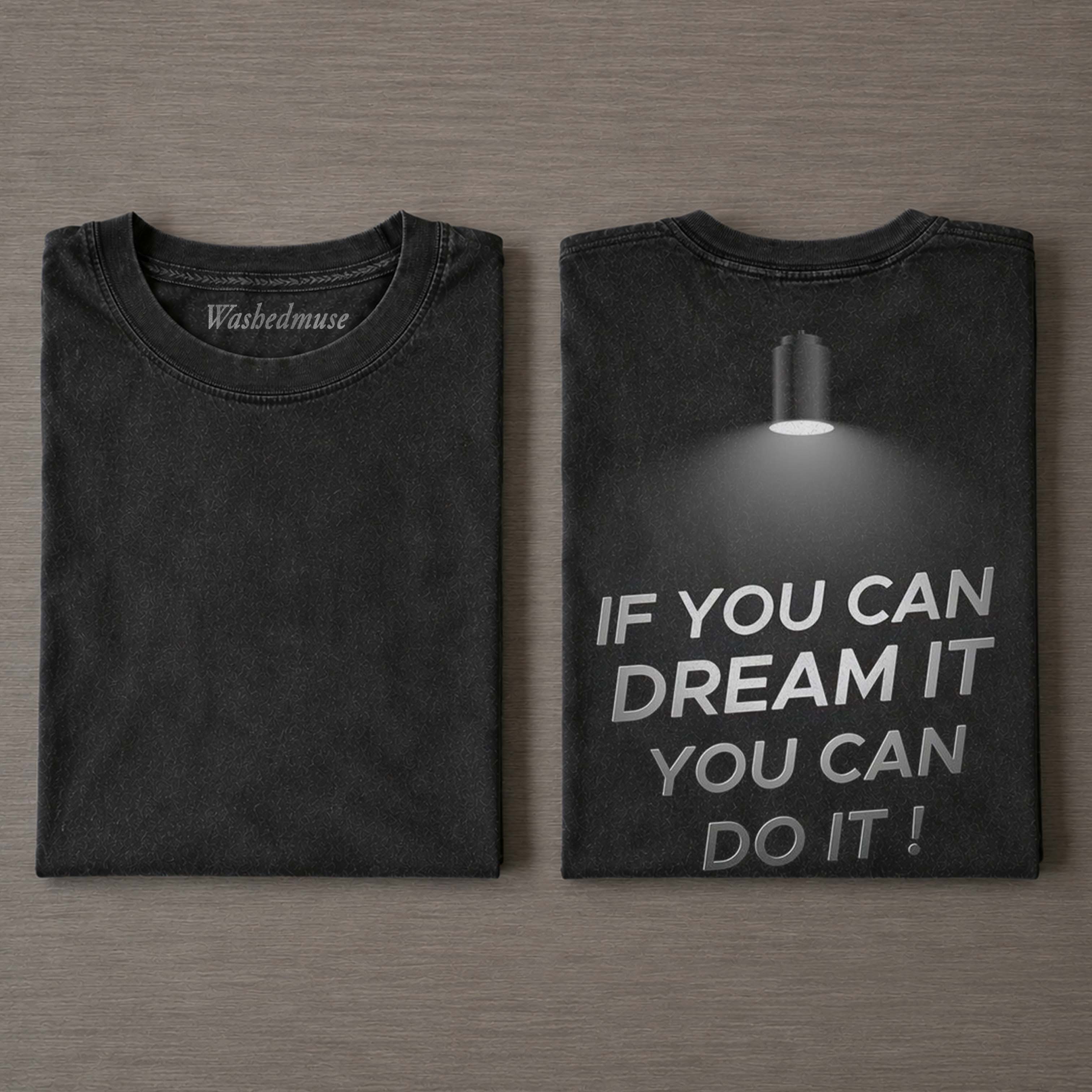 DREAM BIG MOTIVATION QUOTE T-SHIRT