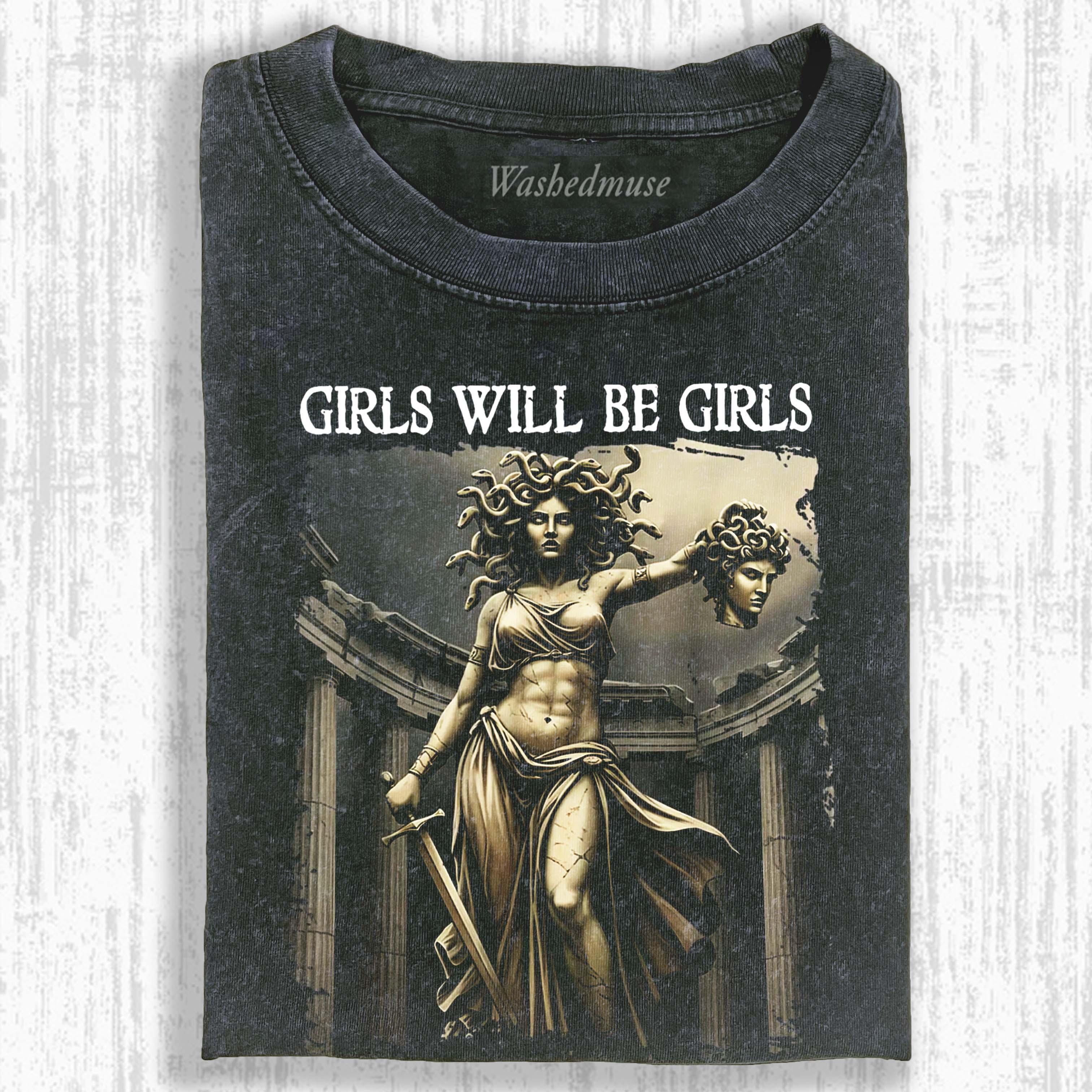 GIRLS WILL BE GIRLS T-SHIRT