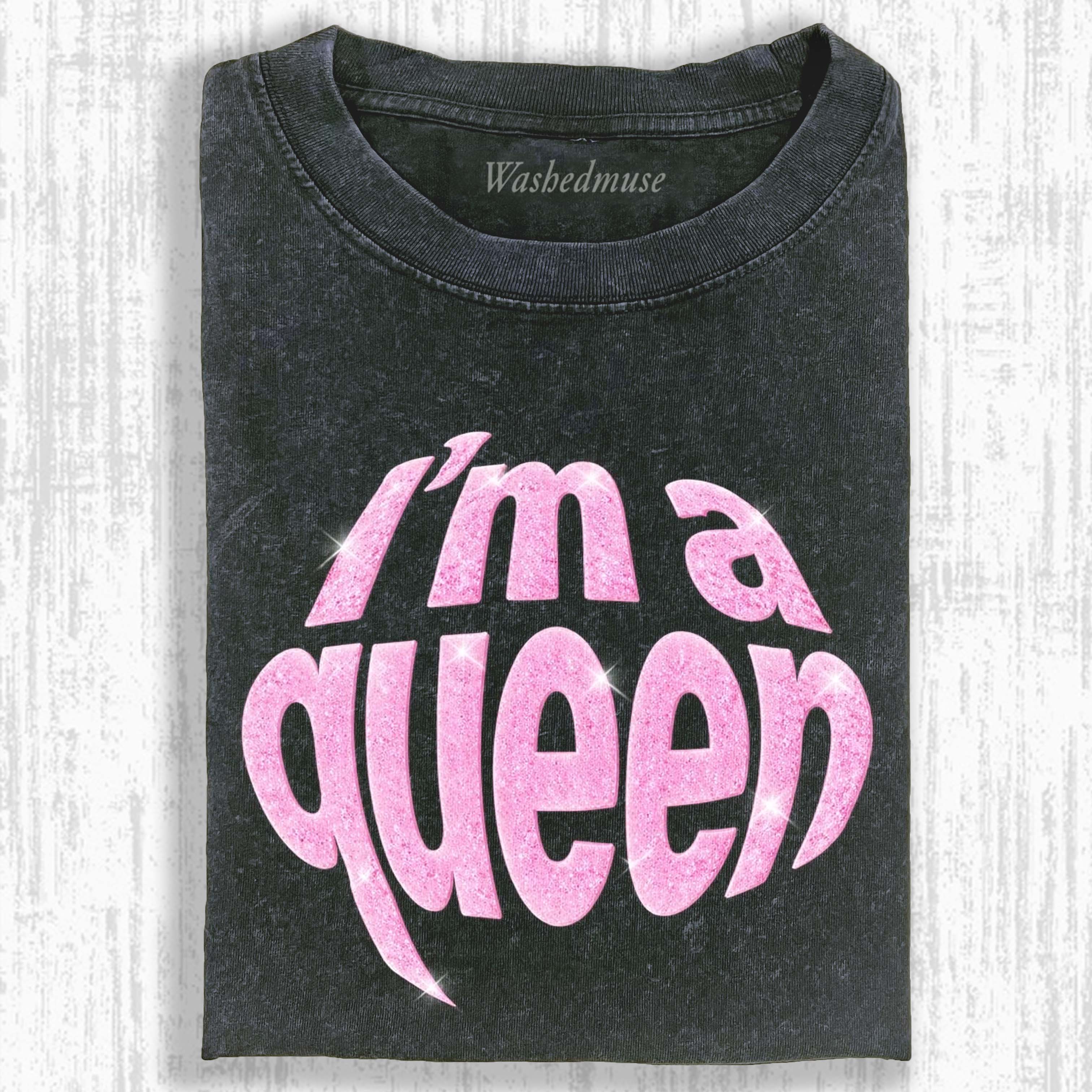 I’M A QUEEN T-SHIRT