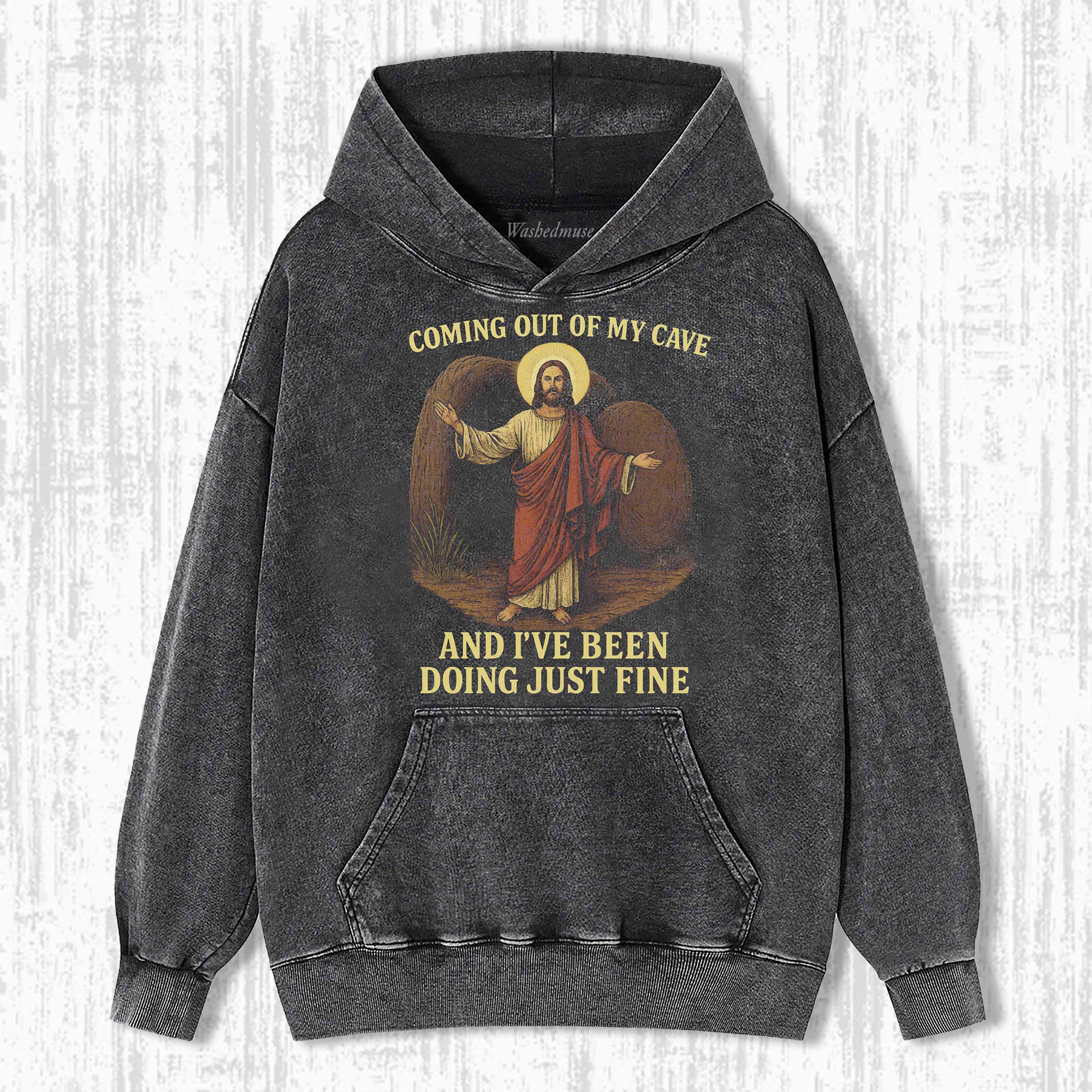JESUS COMING OUT OF MY CAVE HOODIE