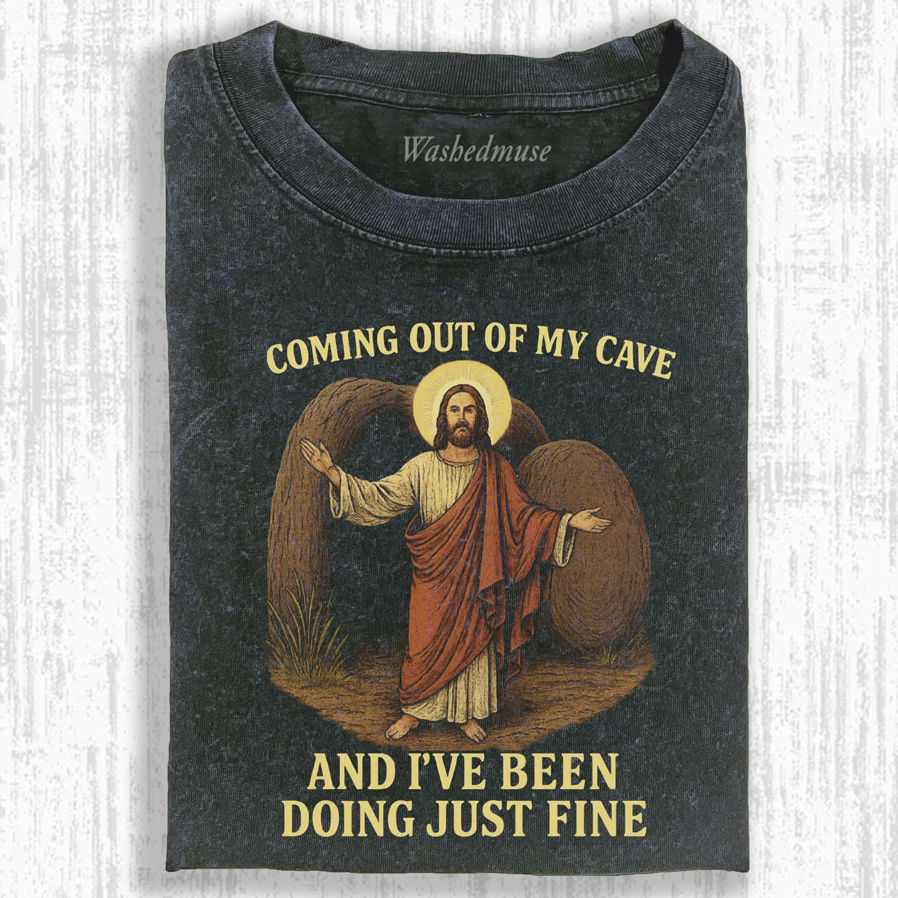 JESUS COMING OUT OF MY CAVE T-SHIRT