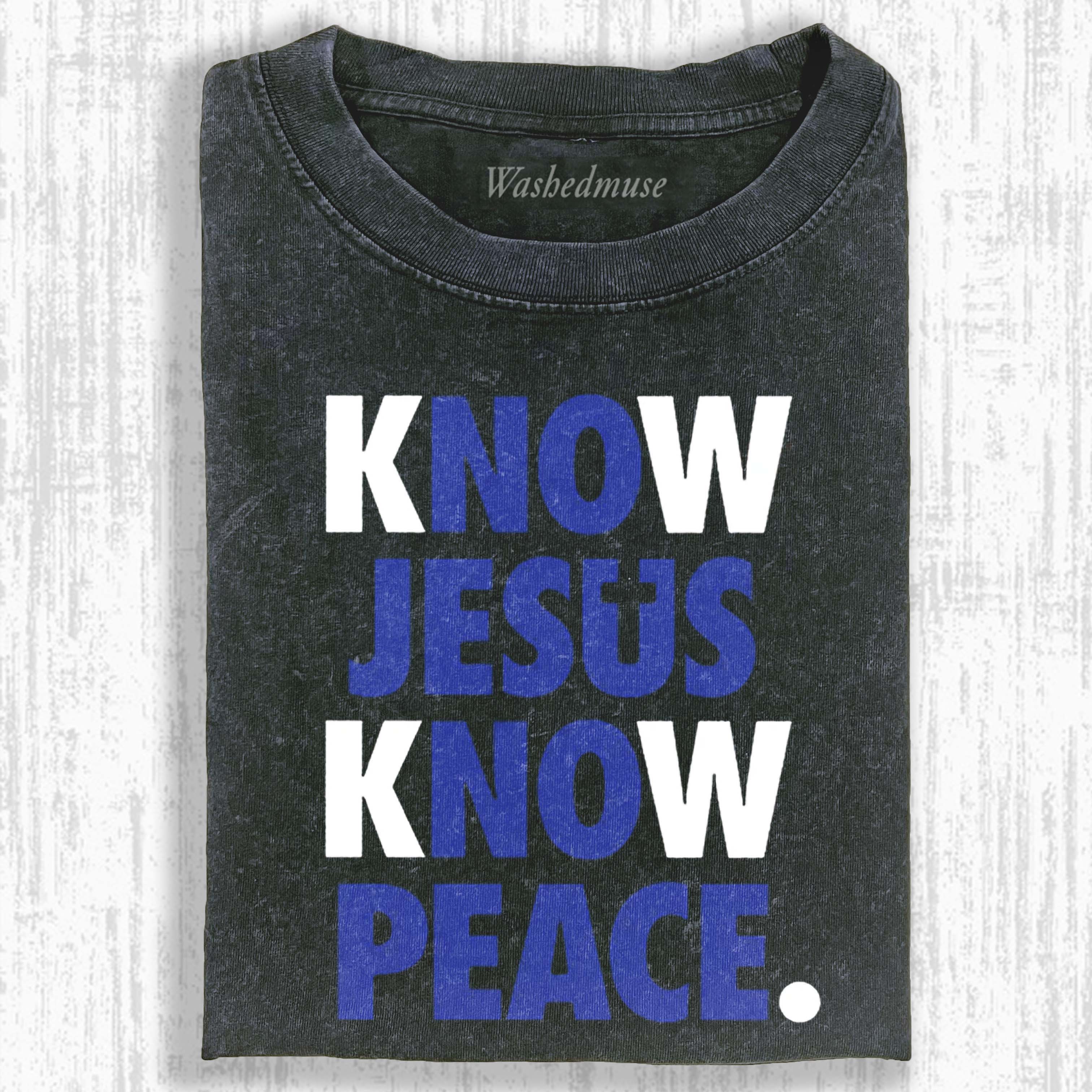 KNOW JESUS KNOW PEACE T-SHIRT