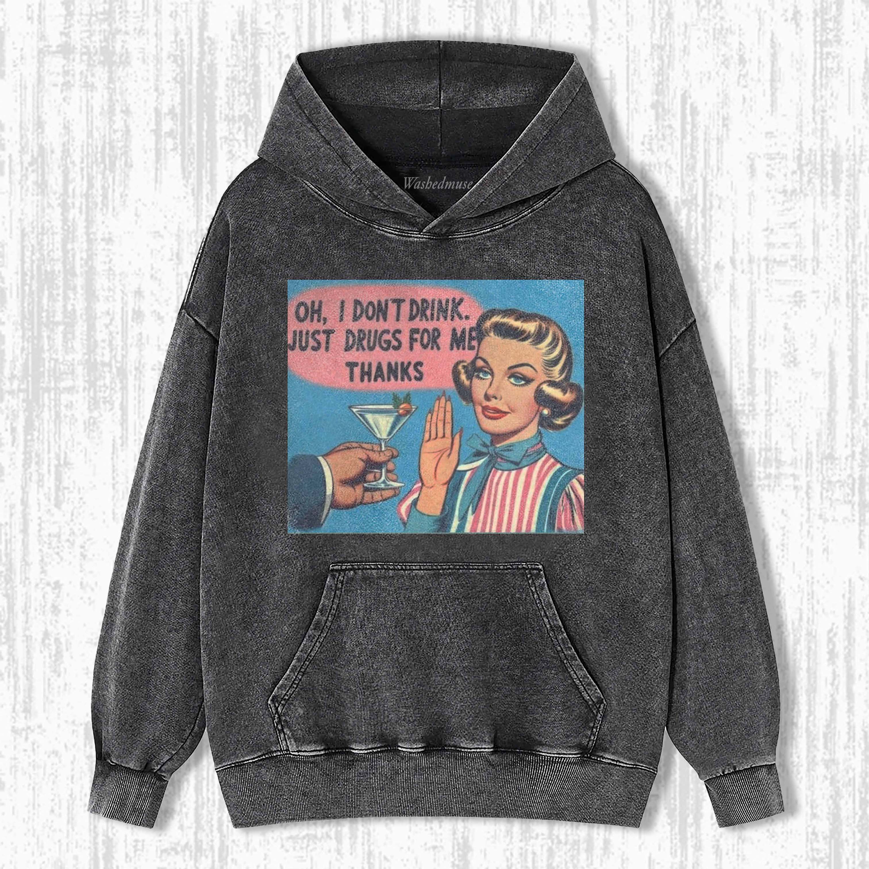 NO DRINKS, THANKS HOODIE