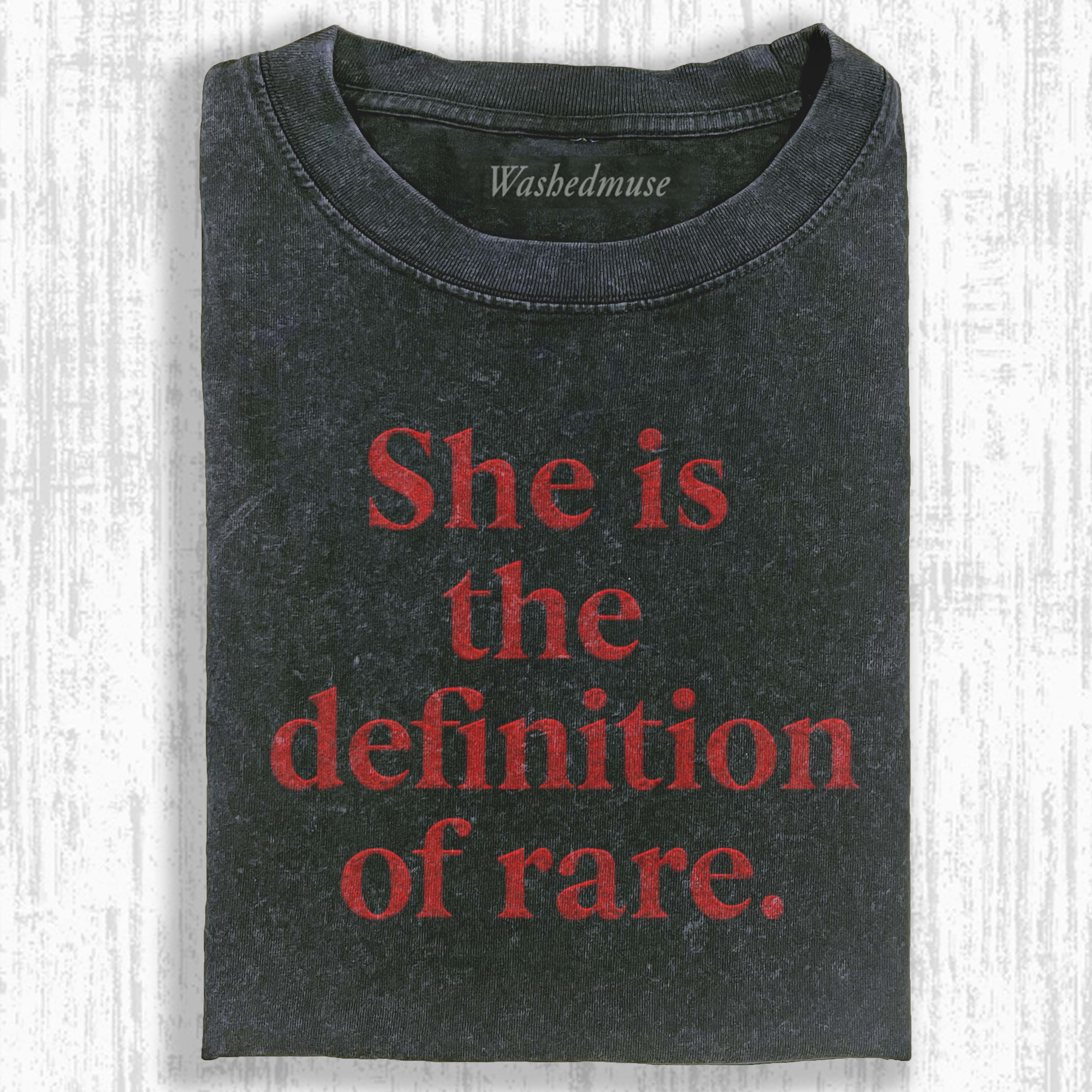 SHE IS THE DEFINITION OF RARE T-SHIRT