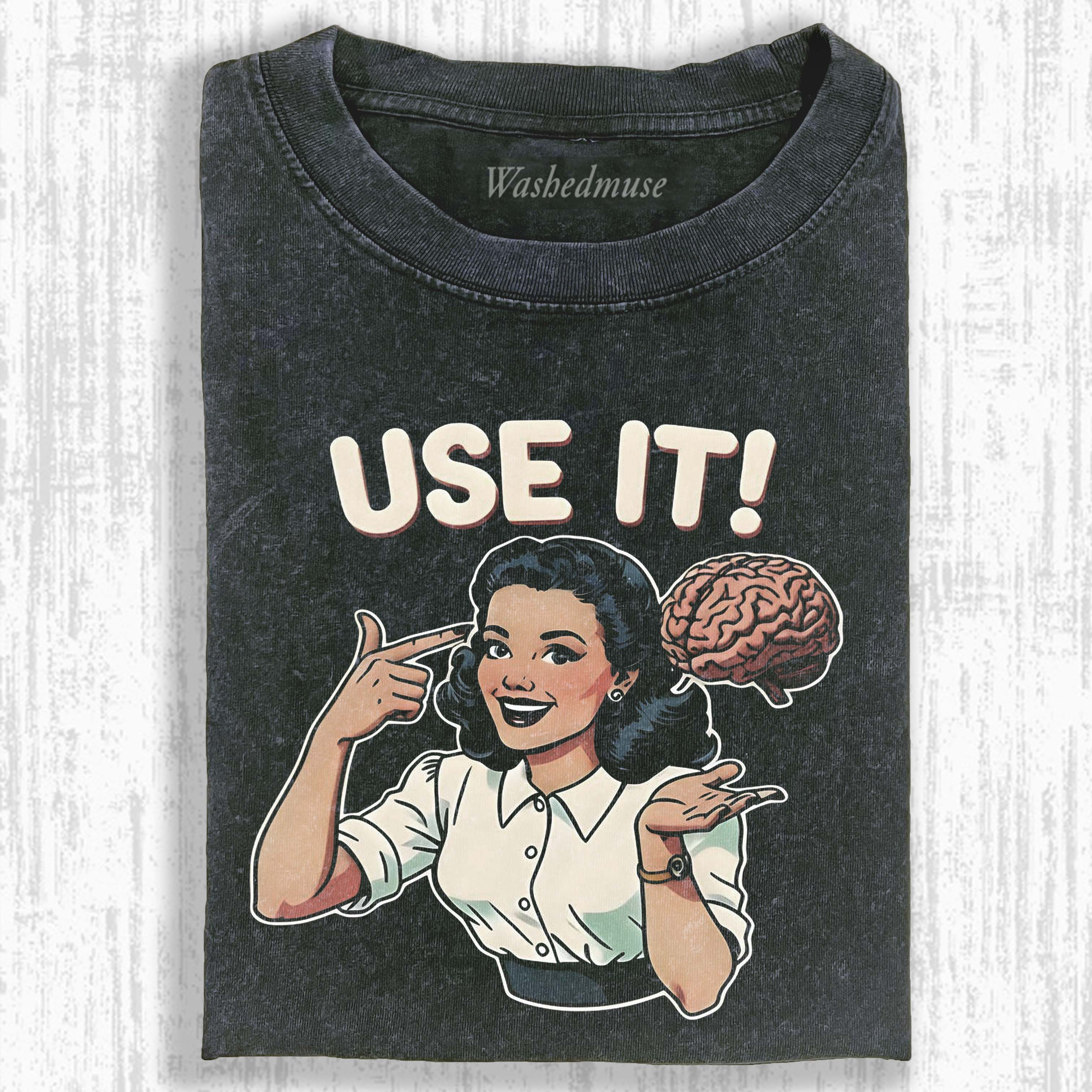 USE YOUR BRAIN T-SHIRT 