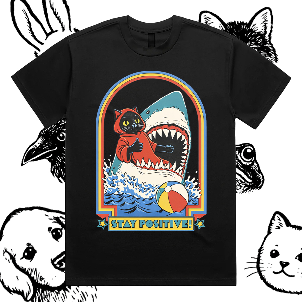 Stay Positive – 100% Cotton Classic Fit Retro Dark Humor Graphic Tee