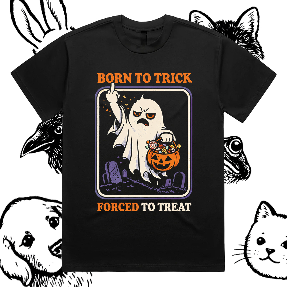 Born To Trick Forced To Treat