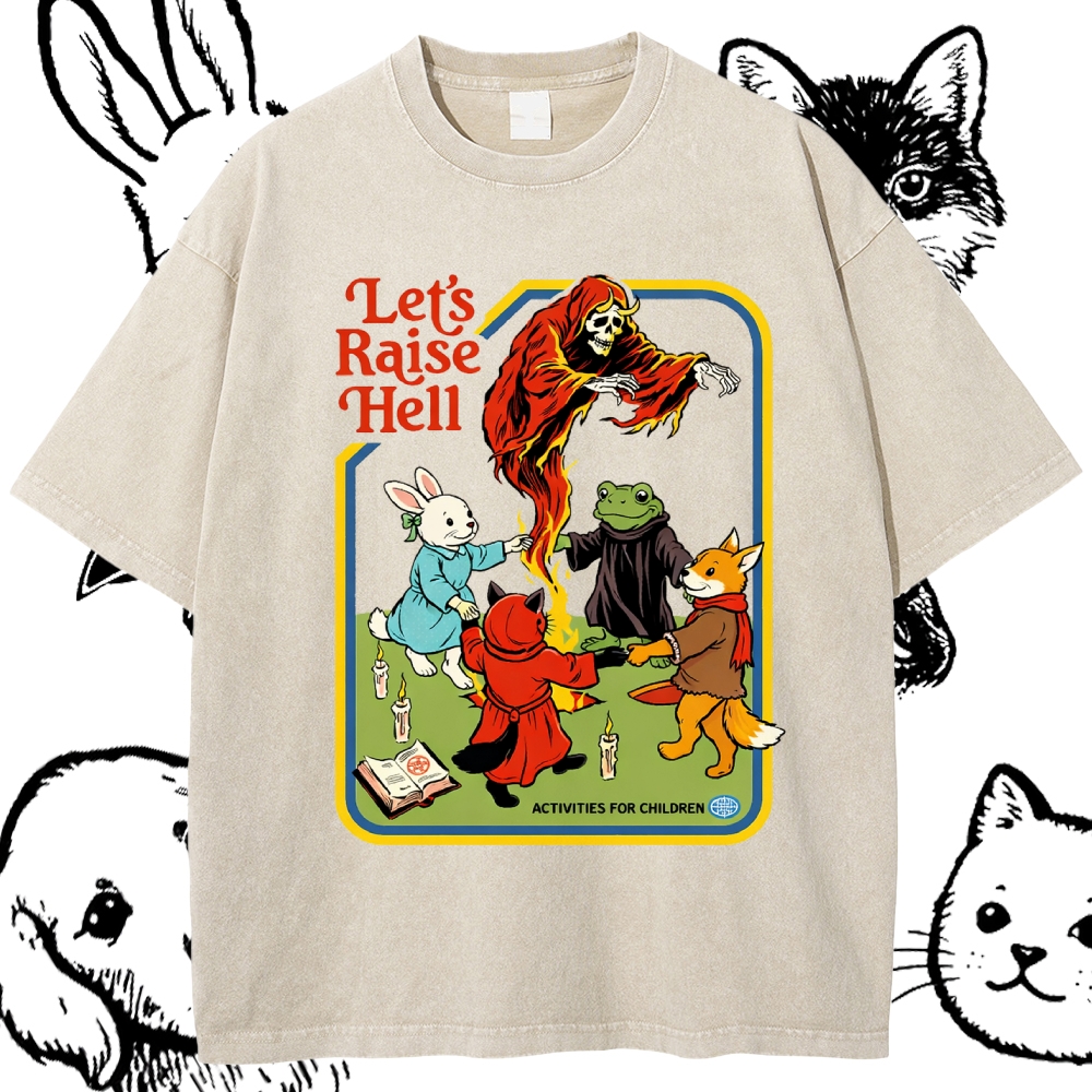 Let’s Raise Hell - Cotton Vintage Wash Classic Graphic Tee