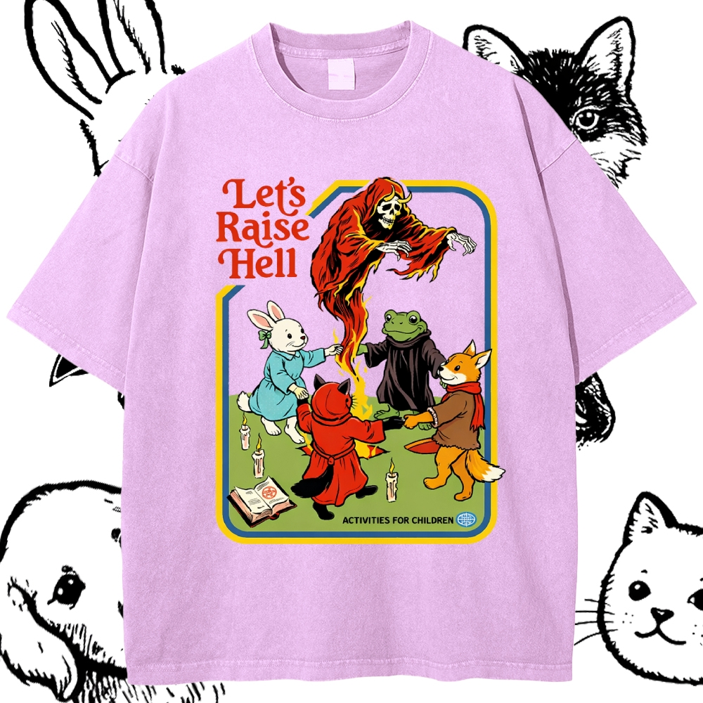 Let’s Raise Hell - Cotton Vintage Wash Classic Graphic Tee