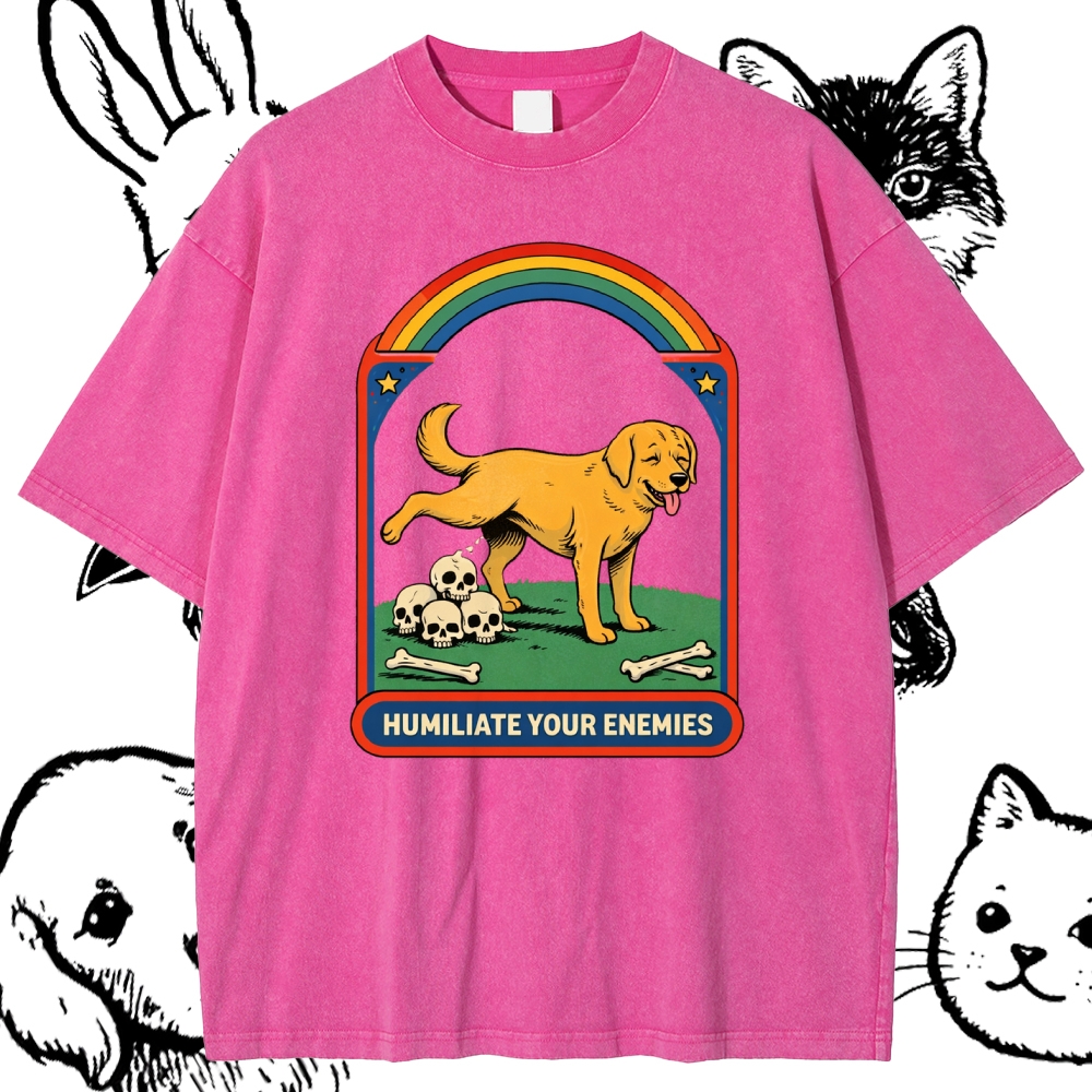 Humiliate Your Enemies - Cotton Vintage Wash Classic Graphic Tee