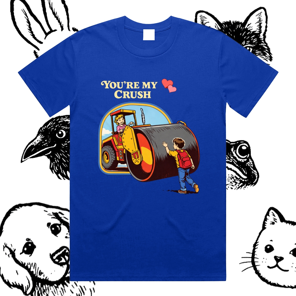 You're My Crush - Cotton Classic Fit Retro Dark Humor Graphic Tee