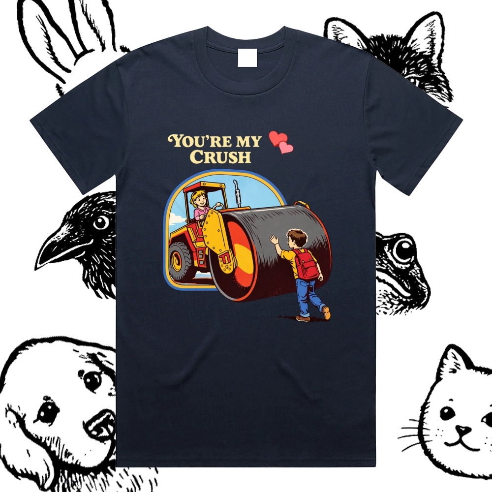 You're My Crush - Cotton Classic Fit Retro Dark Humor Graphic Tee
