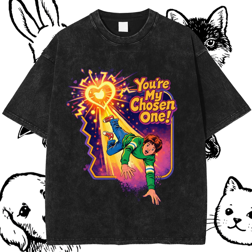 You‘re My Chosen One - Cotton Vintage Wash Classic Graphic Tee
