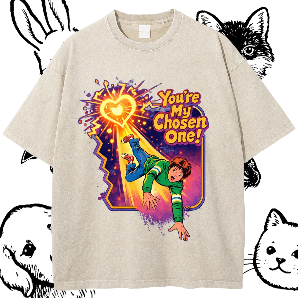 You‘re My Chosen One - Cotton Vintage Wash Classic Graphic Tee