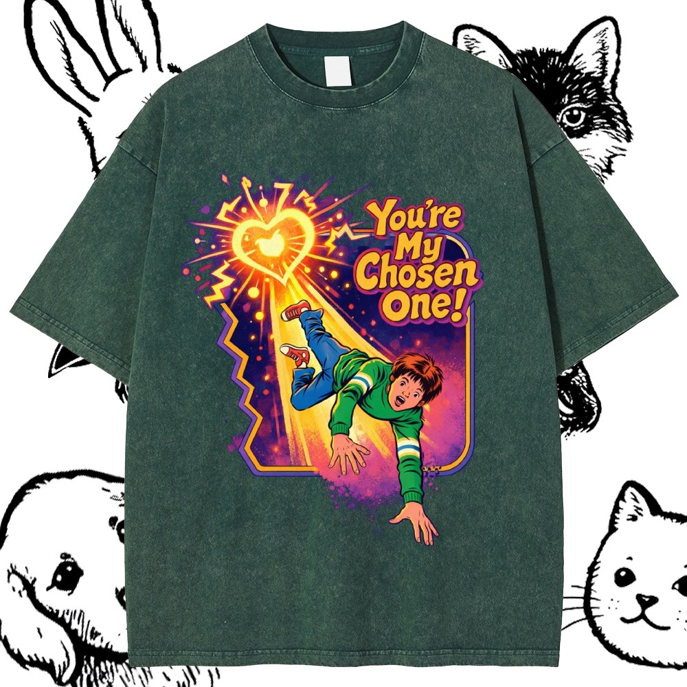 You‘re My Chosen One - Cotton Vintage Wash Classic Graphic Tee