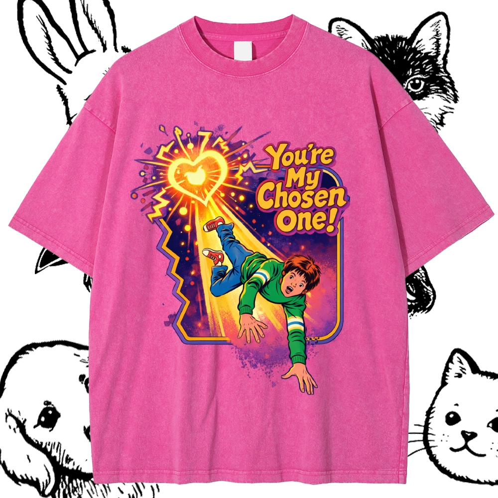 You‘re My Chosen One - Cotton Vintage Wash Classic Graphic Tee