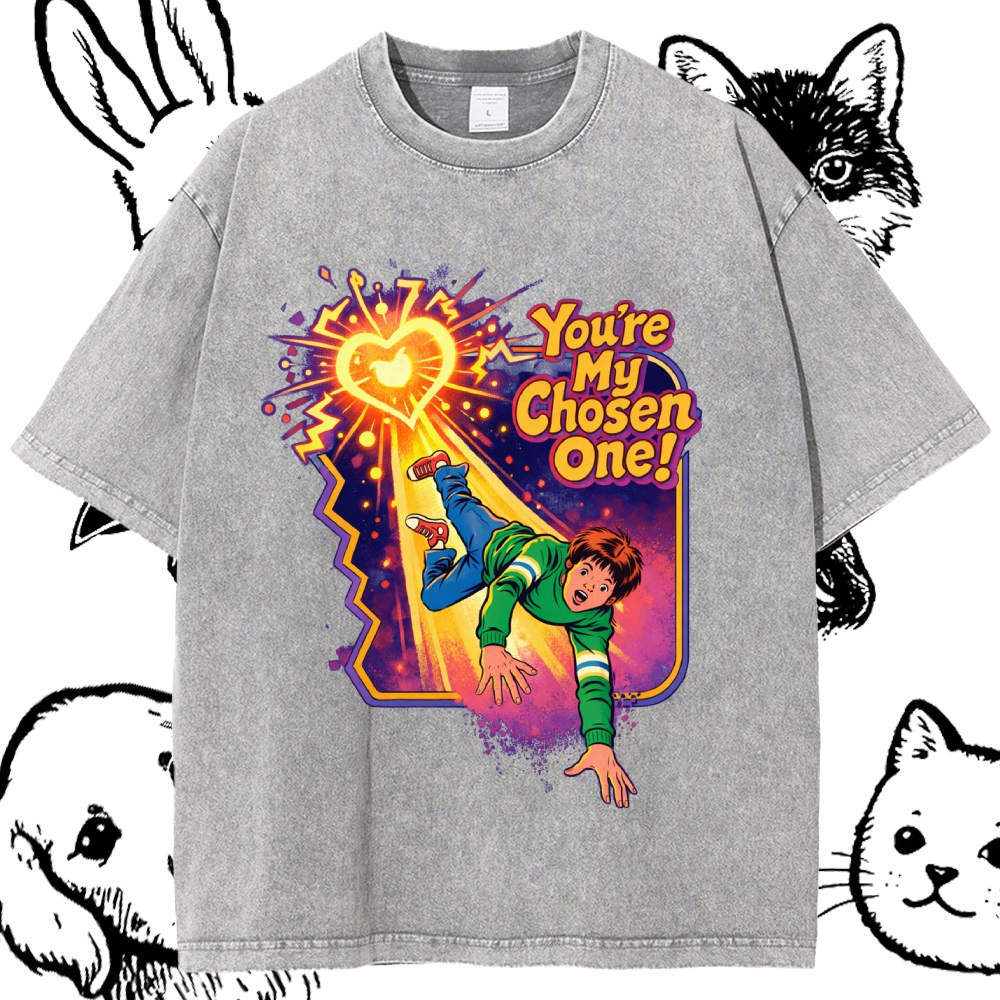 You‘re My Chosen One - Cotton Vintage Wash Classic Graphic Tee