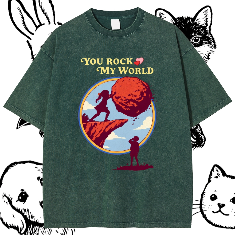 You Rock My World - Cotton Vintage Wash Classic Graphic Tee