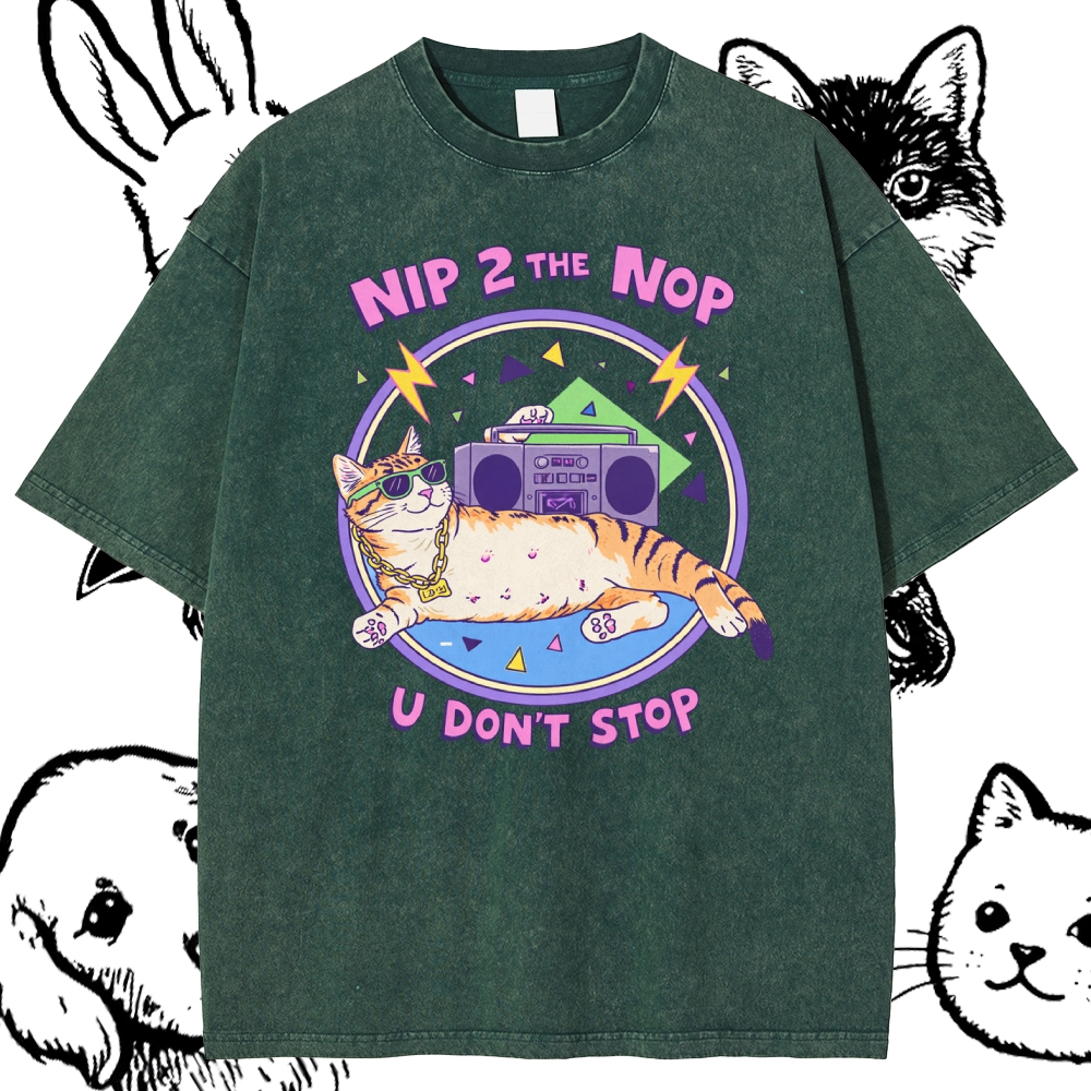 Nip 2 The Nop U Don't Stop - Cotton Vintage Wash Classic Graphic Tee