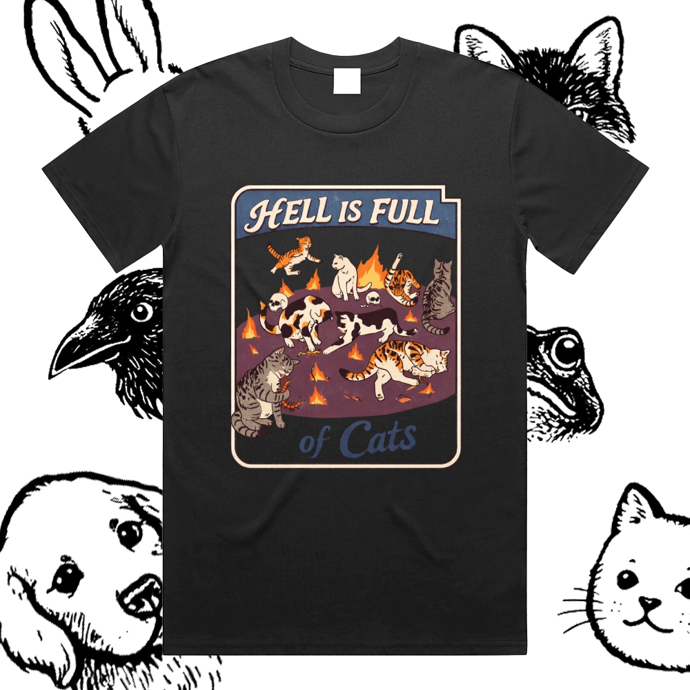Hell Is Full Of Cats - Cotton Classic Fit Retro Dark Humor Graphic Tee