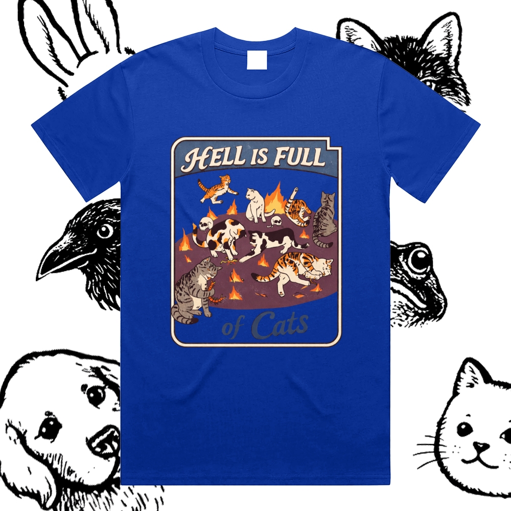 Hell Is Full Of Cats - Cotton Classic Fit Retro Dark Humor Graphic Tee