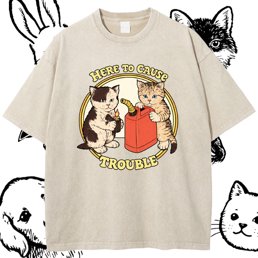 Here To Cause Trouble - Cotton Vintage Wash Classic Graphic Tee