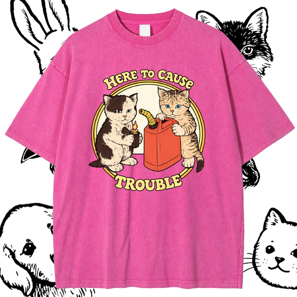 Here To Cause Trouble - Cotton Vintage Wash Classic Graphic Tee
