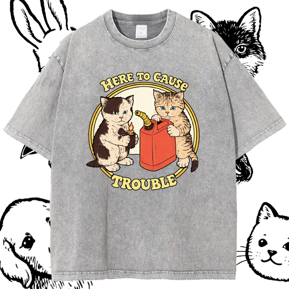 Here To Cause Trouble - Cotton Vintage Wash Classic Graphic Tee