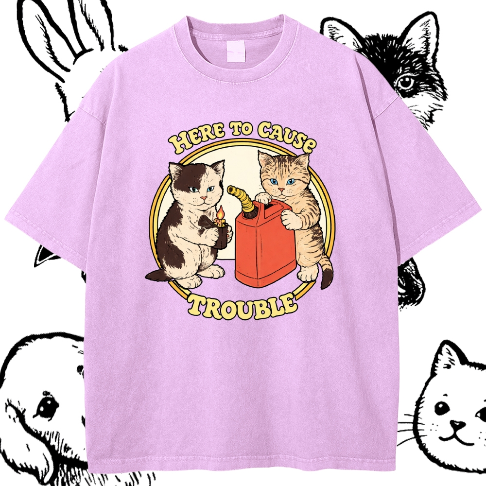 Here To Cause Trouble - Cotton Vintage Wash Classic Graphic Tee