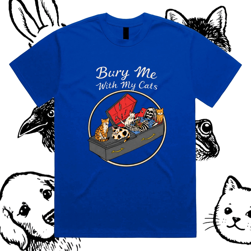 Bury Me With My Cats - Cotton Classic Fit Retro Dark Humor Graphic Tee