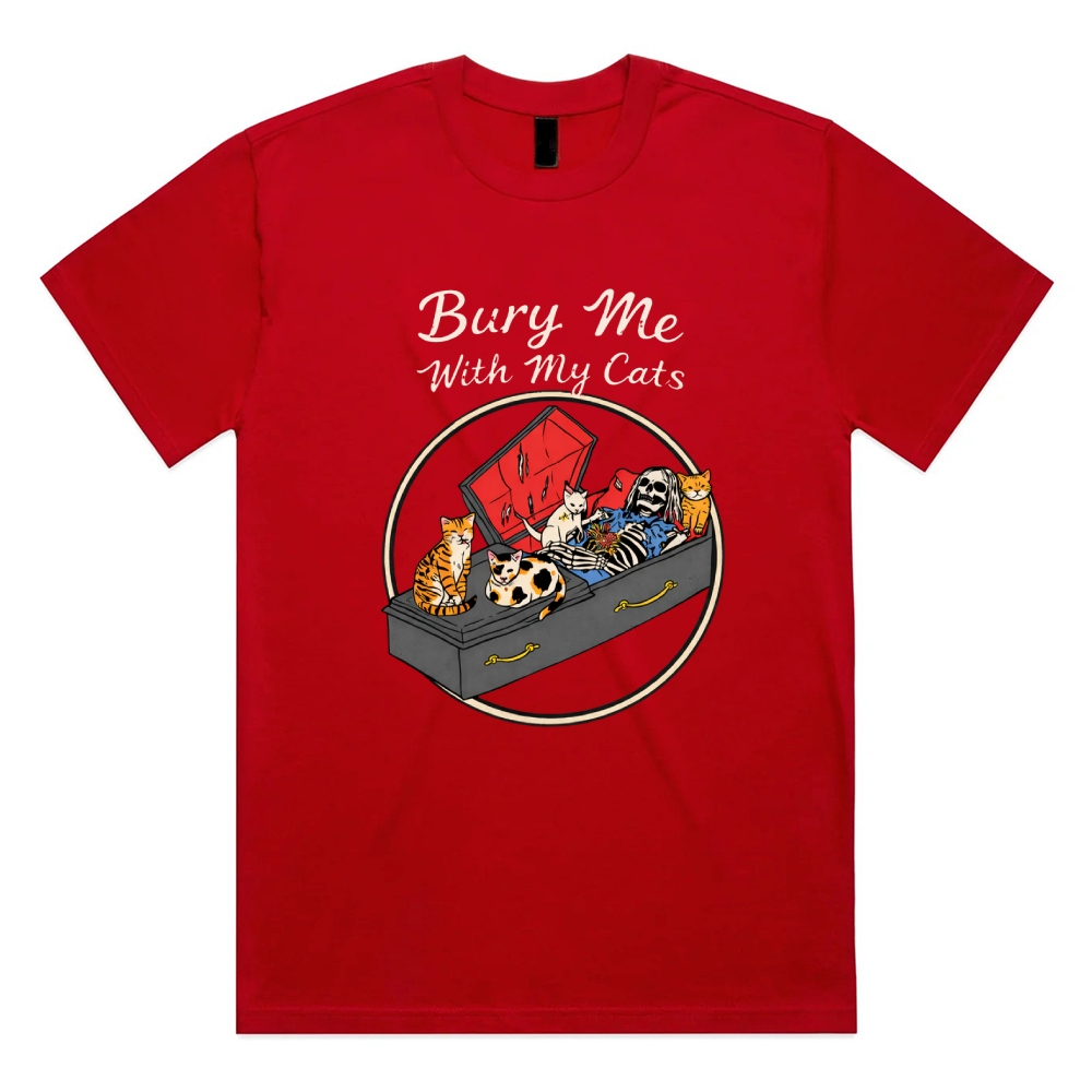 Bury Me With My Cats - Cotton Classic Fit Retro Dark Humor Graphic Tee