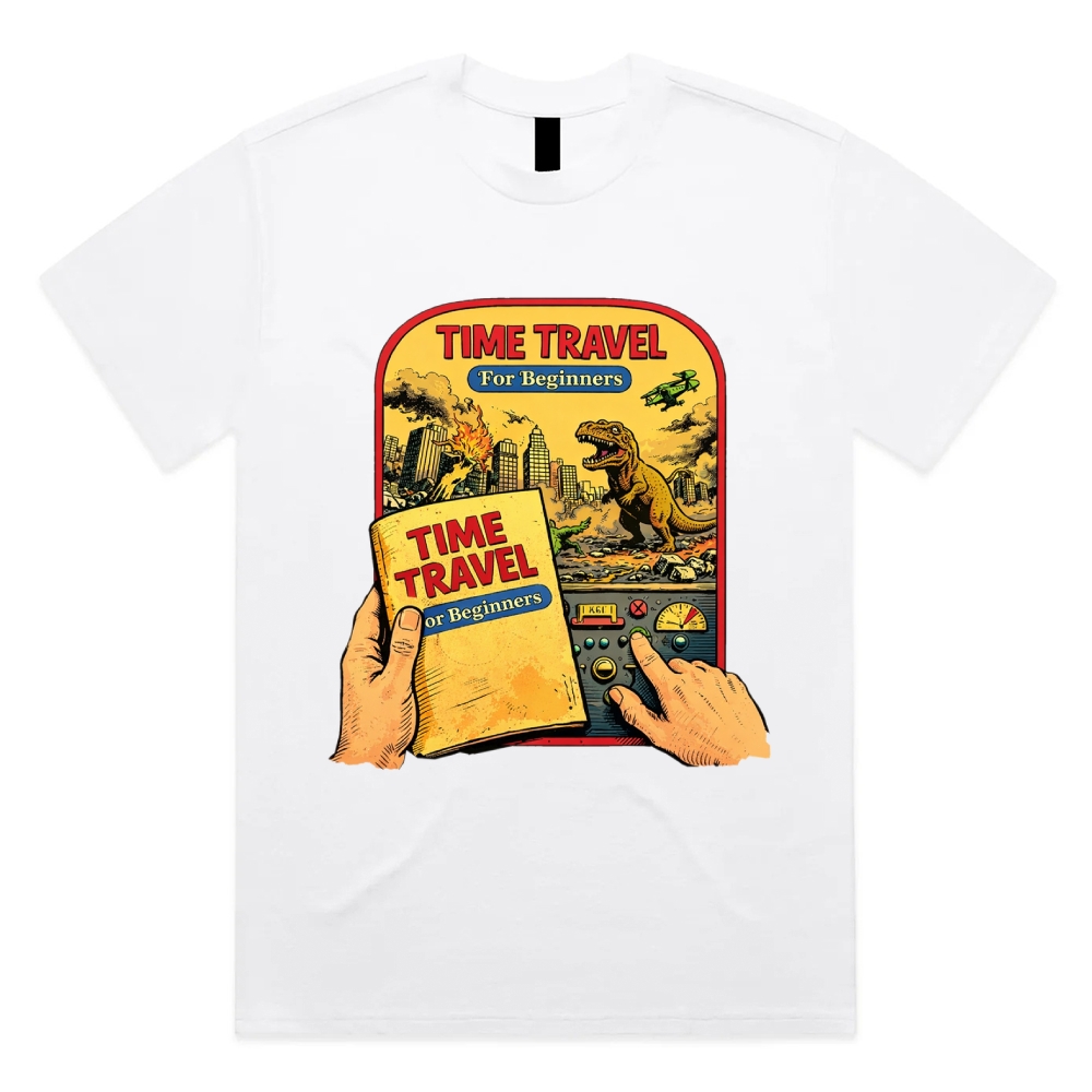 Time Travel For Beginners - Cotton Classic Fit Retro Dark Humor Graphic Tee
