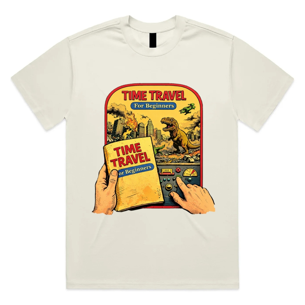 Time Travel For Beginners - Cotton Classic Fit Retro Dark Humor Graphic Tee