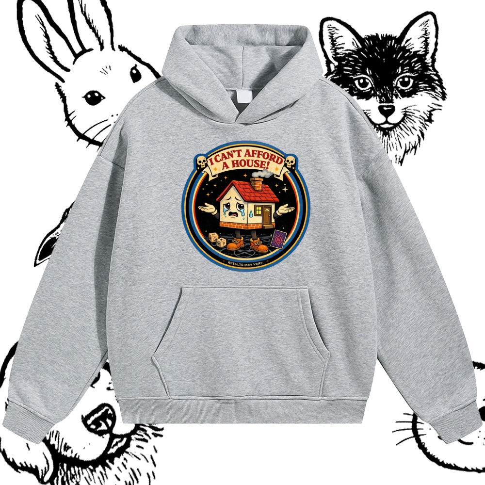 I Can't Afford A House - Cotton Blend Classic Fit Unisex Hoodie