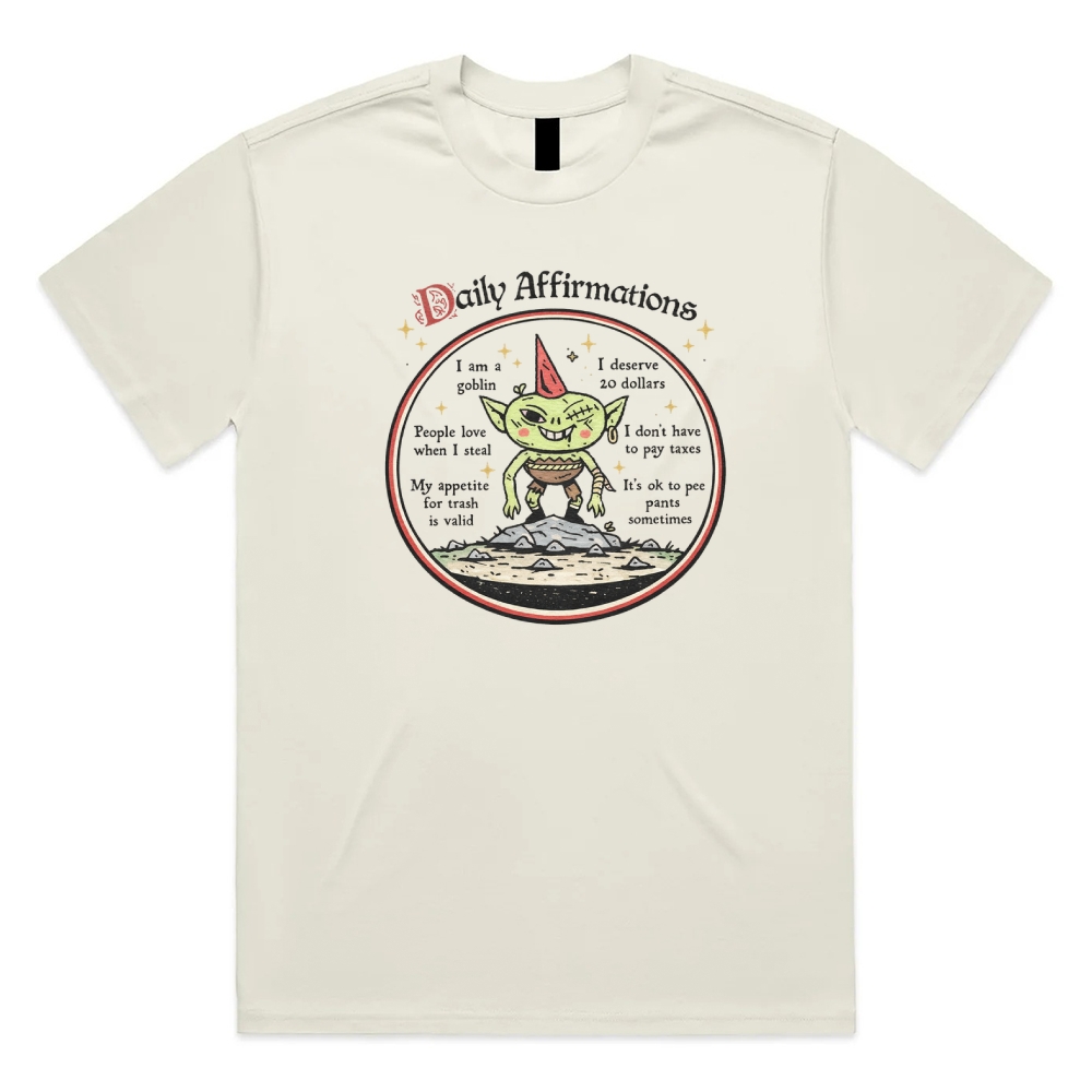 Daily Affirmations - Cotton Classic Fit Retro Dark Humor Graphic Tee