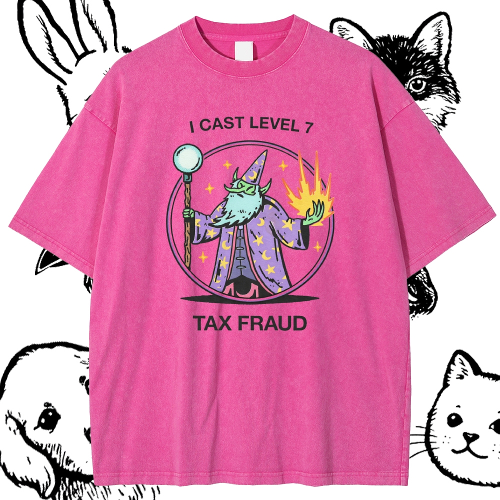 I Cast Level 7 Tax Fraud - Cotton Vintage Wash Classic Graphic Tee