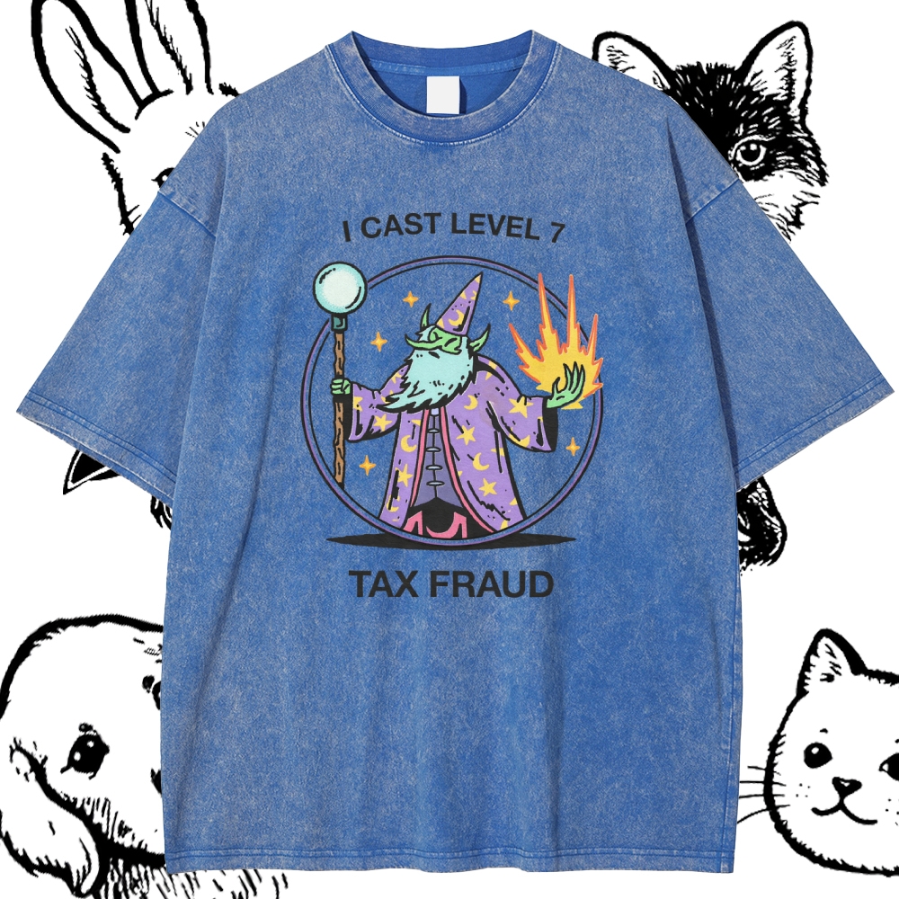 I Cast Level 7 Tax Fraud - Cotton Vintage Wash Classic Graphic Tee