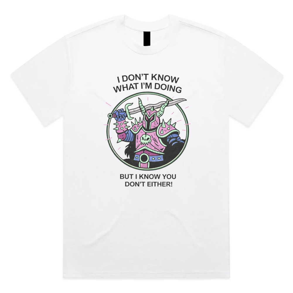 I Don't Know What I'm Doing - Cotton Classic Fit Retro Dark Humor Graphic Tee