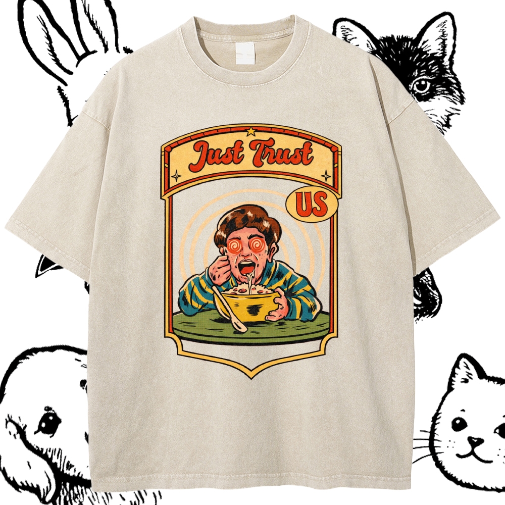 Just Trust Us - Cotton Vintage Wash Classic Graphic Tee