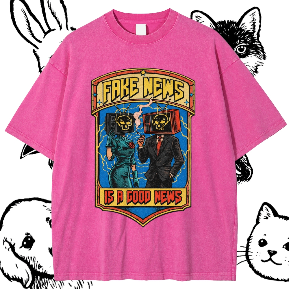 Fake News Is A Good News - Cotton Vintage Wash Classic Graphic Tee