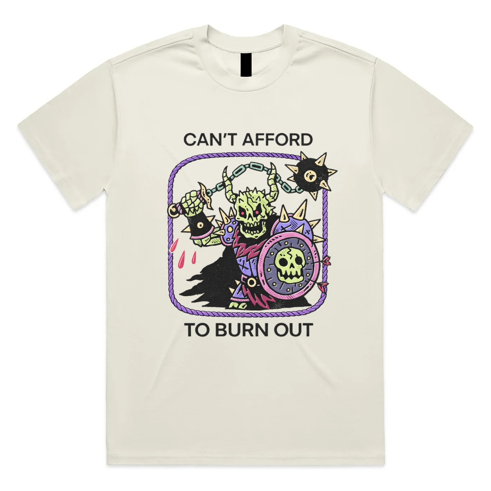 Can't Afford To Burn Out - Cotton Classic Fit Retro Dark Humor Graphic Tee