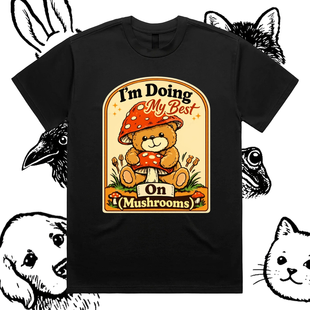 Doing My Best On Mushrooms Cotton Classic Fit Retro Dark Humor Graphic Tee