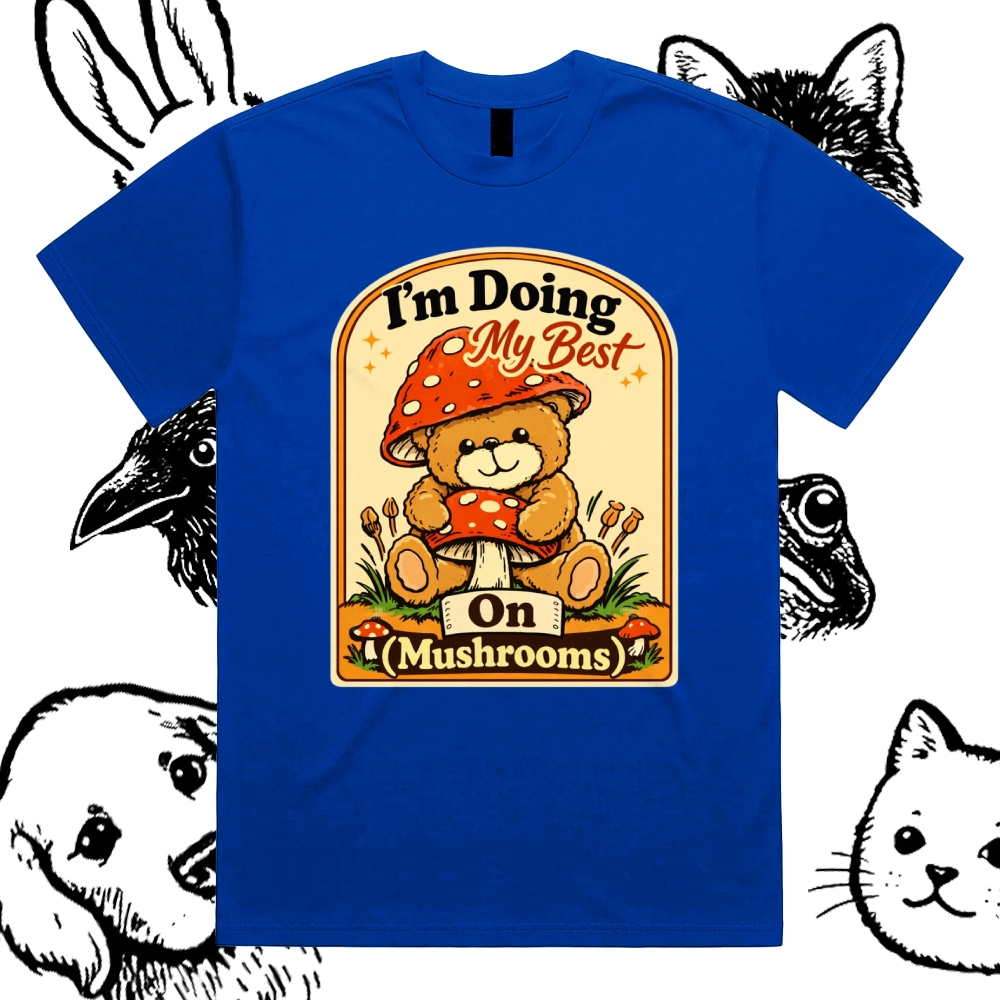 Doing My Best On Mushrooms Cotton Classic Fit Retro Dark Humor Graphic Tee