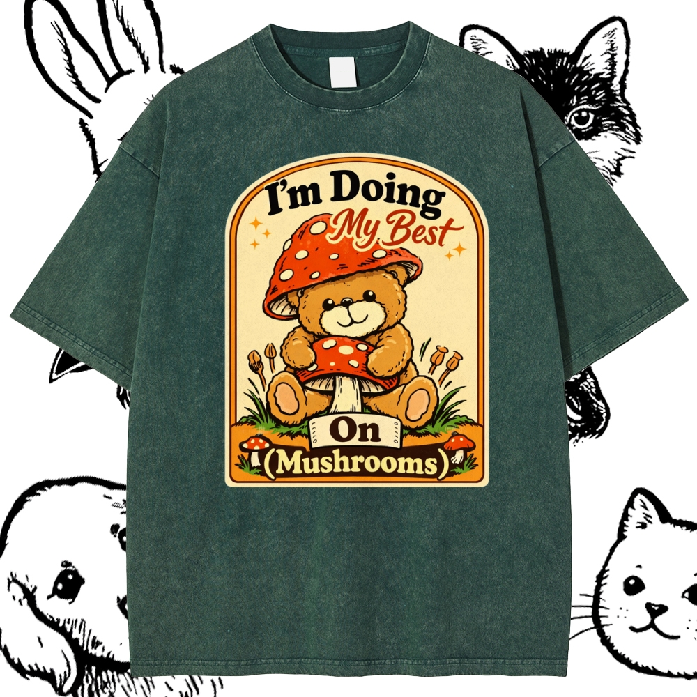 Doing My Best On Mushrooms Cotton Vintage Wash Classic Graphic Tee