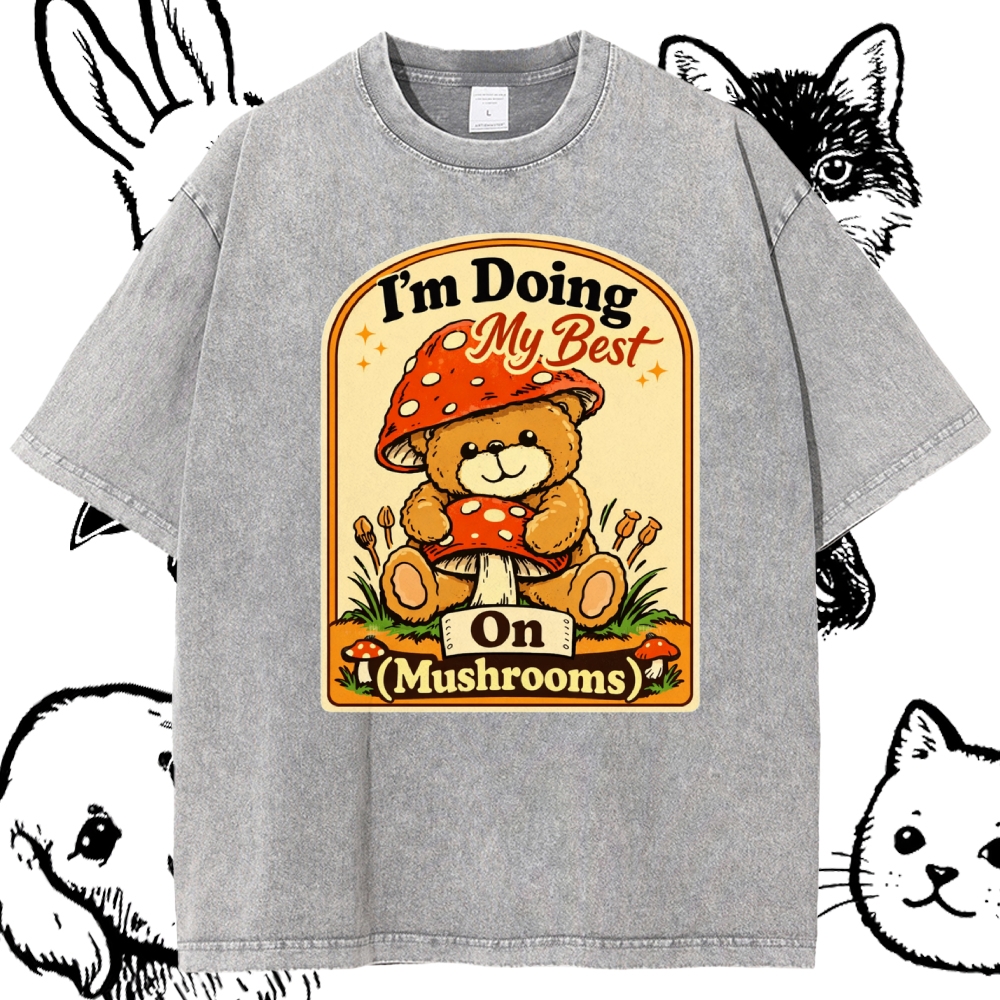 Doing My Best On Mushrooms Cotton Vintage Wash Classic Graphic Tee