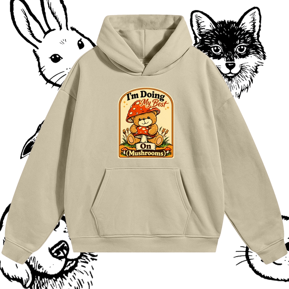 Doing My Best On Mushrooms Cotton Blend Classic Fit Unisex Hoodie